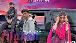Afghan Ruhan Ftrishu Ishita Flop Artists New Song Latest Punjabi Song 2022 