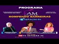 Programa  rompendo barreira  tv estao 26 ceilndia