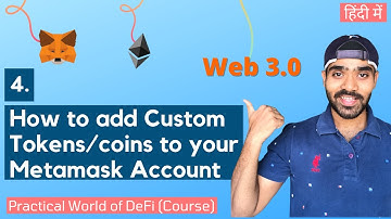 #4 How to add Tokens/Coins to your Metamask | Practical World of DeFi (Course) | Web3.0 (Hindi)