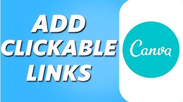 How to Add Clickable Links to Canva (2025)