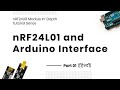 How to Interface nRf24L01 Module with Arduino - Hindi | nRF24L01 Module In-depth Tutorial Part 01