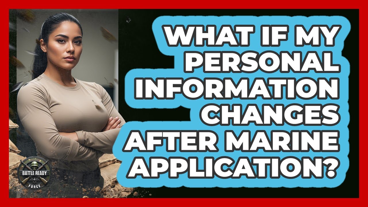 What If My Personal Information Changes After Marine Application?