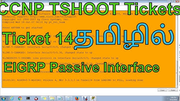 CCNP TSHOOT 300-135 ||Ticket 14 || தமிழில் ||EIGRP Passive interface ||Packet Tracer ||Dinesh Kumar