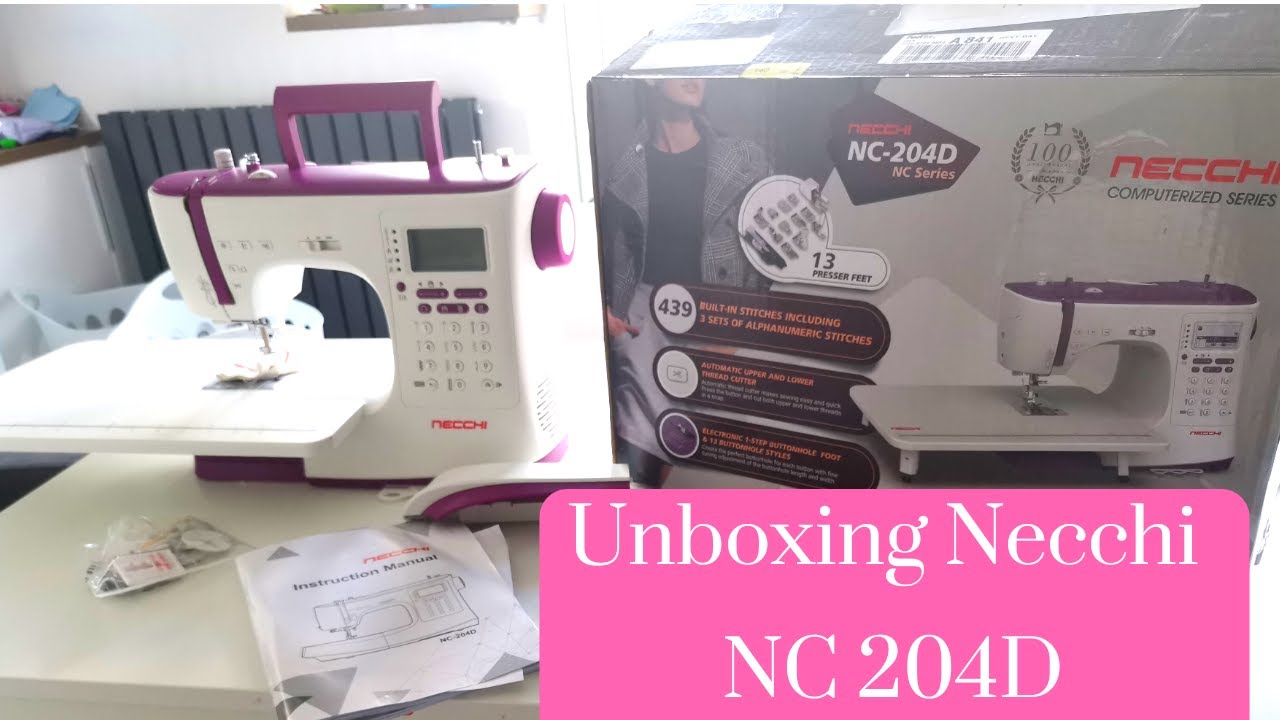 Unboxing Necchi NC204D NC series computerized sewing machine YouTube