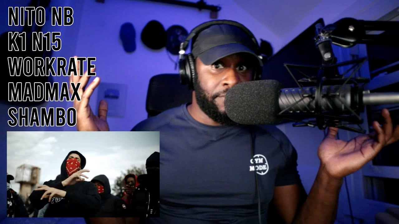 NitoNB K1 N15 Workrate MadMax Shambo Free Em 2.0 Music Video |Pressplay [Reaction] | LeeToTheVI