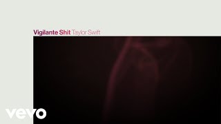 Video thumbnail of "Taylor Swift - Vigilante Shit (Official Lyric Video)"