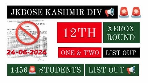 One,Two Round :- JKBOSE 12th Class Kashmir Division Xerox Round 1 and Xerox Round 2 List out