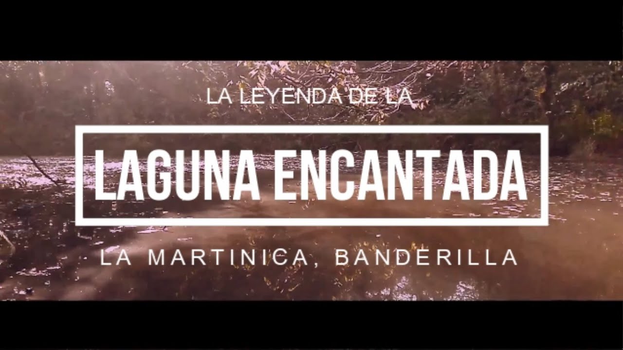 Leyenda de la Laguna Encantada en la Martinica, Banderilla, Veracruz ...