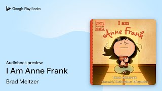 I Am Anne Frank by Brad Meltzer · Audiobook preview