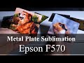 Metal Plate Sublimation - Epson F570