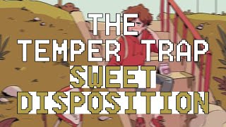 The Temper Trap - Sweet Disposition (Lirik Lagu Terjemahan)