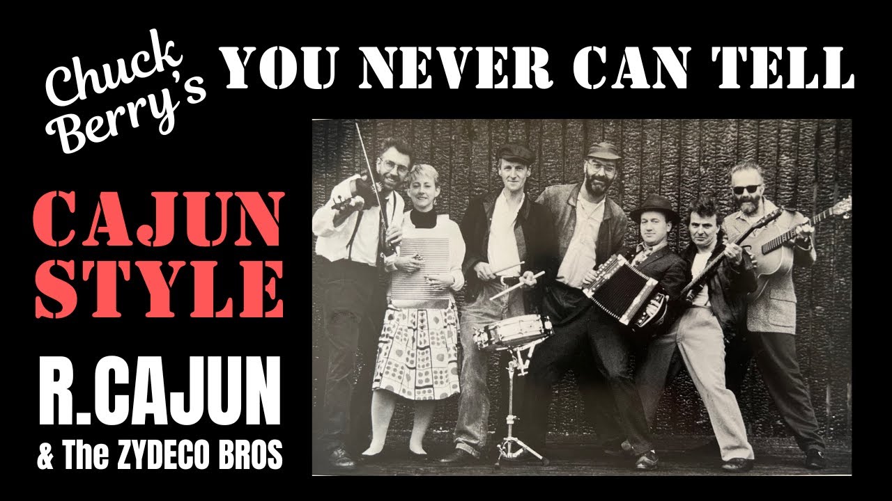 You Never Can Tell - Cajun-style rocker by R.Cajun & The Zydeco Bros.