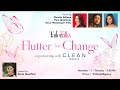 Tatler Talks:  Flutter for Change (in partnership with Clean Reserve)