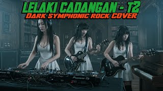Lelaki Cadangan - T2 - by Request || 🔥Dark Symphonic Rock Cover by Viema Metal Forge🔥
