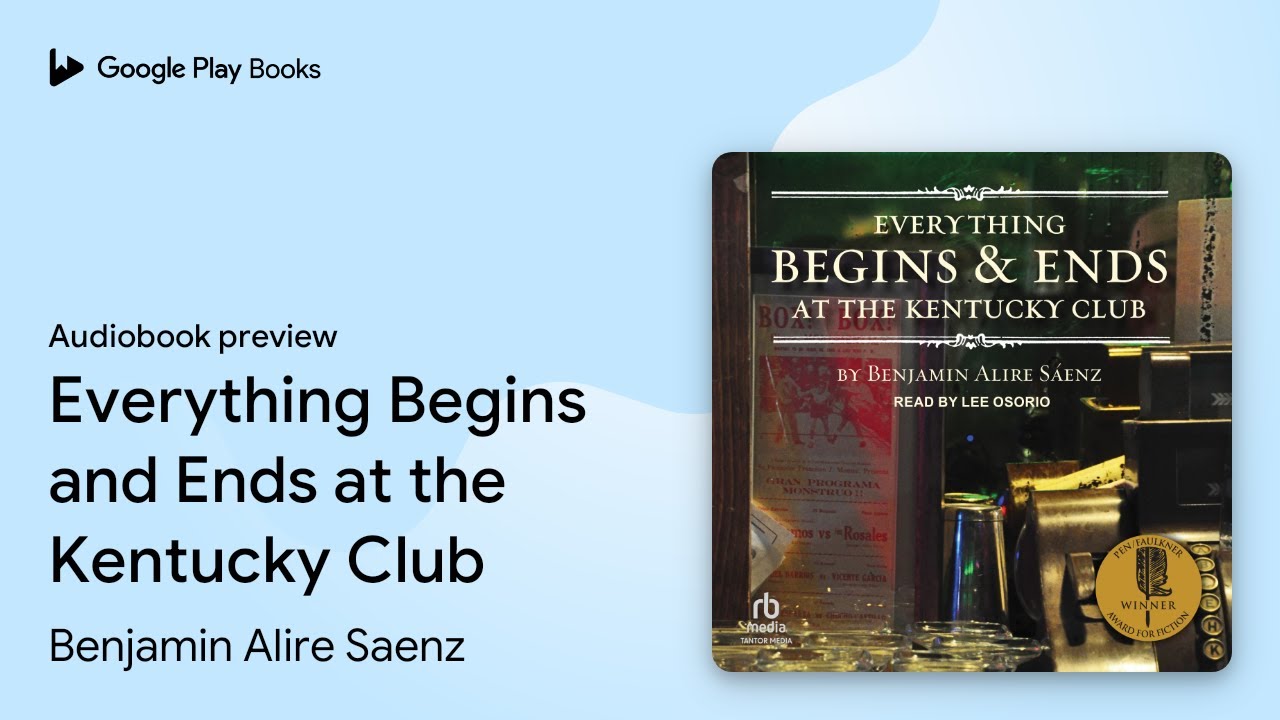 Everything Begins and Ends at the Kentucky… by Benjamin Alire Saenz · Audiobook preview