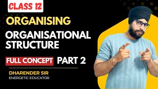 organising class 12 business studies part 2 | Organisational structure | Meaning and types | Part 2