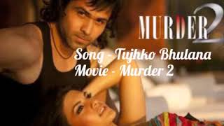 Download Lagu Tujhko Bhulana | Murder 2 | Full Audio | MP3