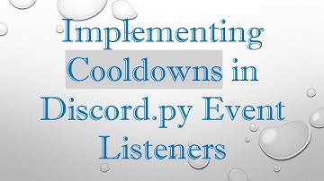 Implementing Cooldowns in Discord.py Event Listeners