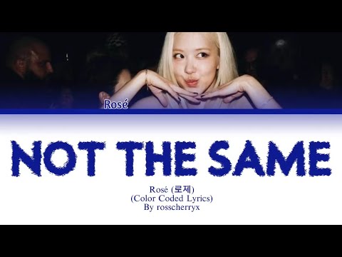 ROSÉ not the same Lyrics (Color CodedLyrics) 