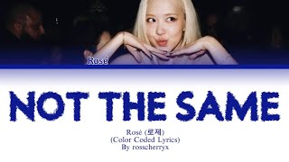 Rosé Not The Same (Color Coded)