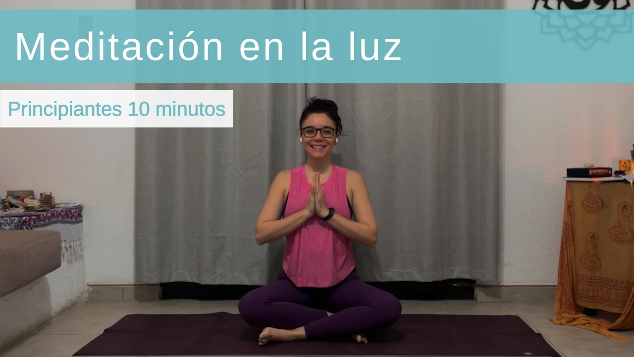 “Meditación en la luz: Enciende Tu Luz Interior; 10 Minutos para la ...