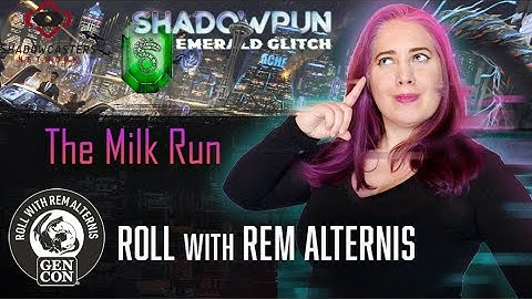 Shadowrun 6e Emerald Glitch The Milk Run