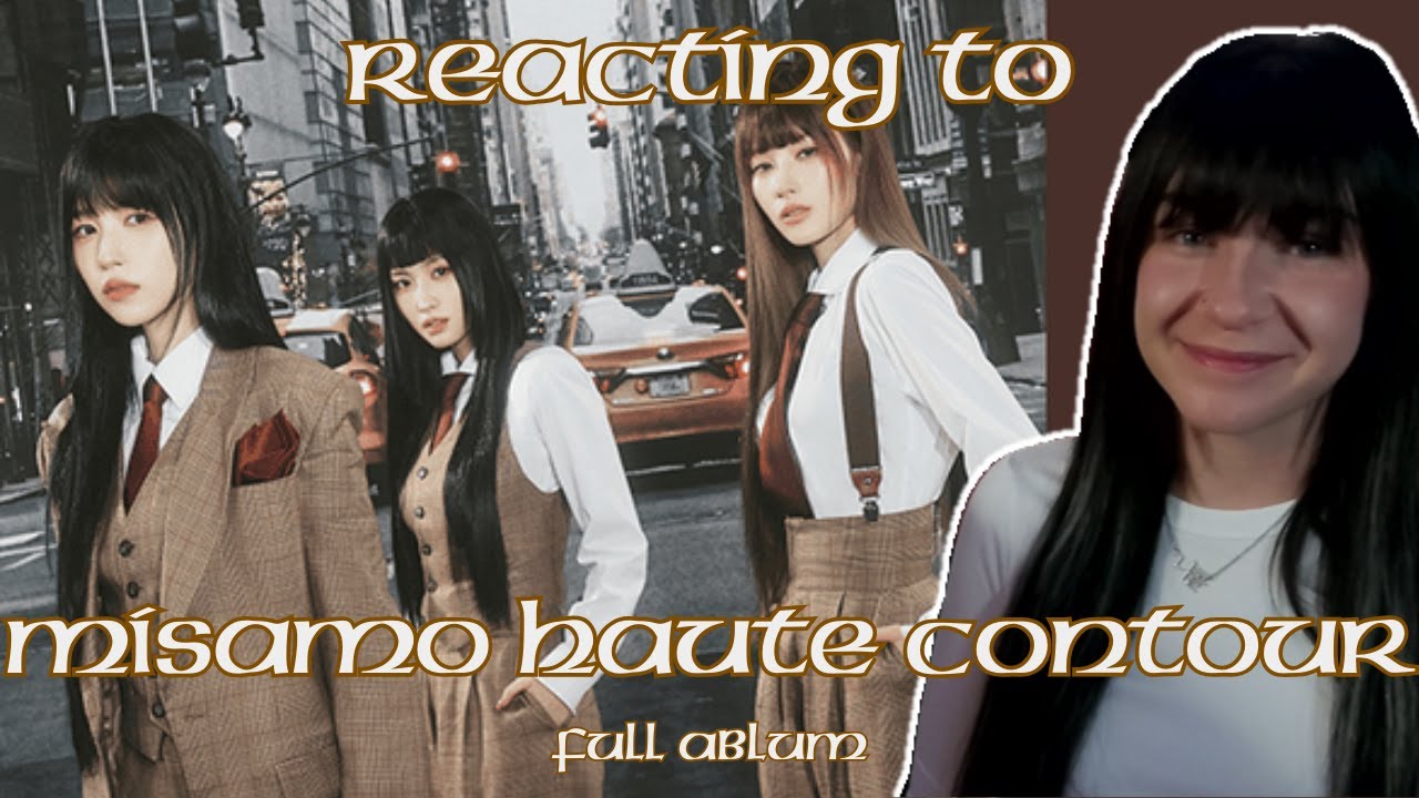 First Reaction to MiSaMo Haute Contour Album