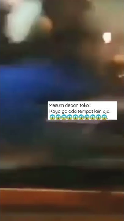 🔴VIRAL..!!mesum depan toko mas..!!!!!#mesum #shorts