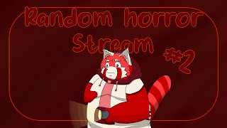【Random Horror Stream】Another Random Horror !!!!