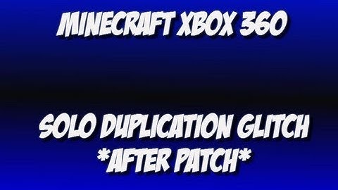 Minecraft Xbox 360: Solo Duplication Glitch *AFTER PATCH*
