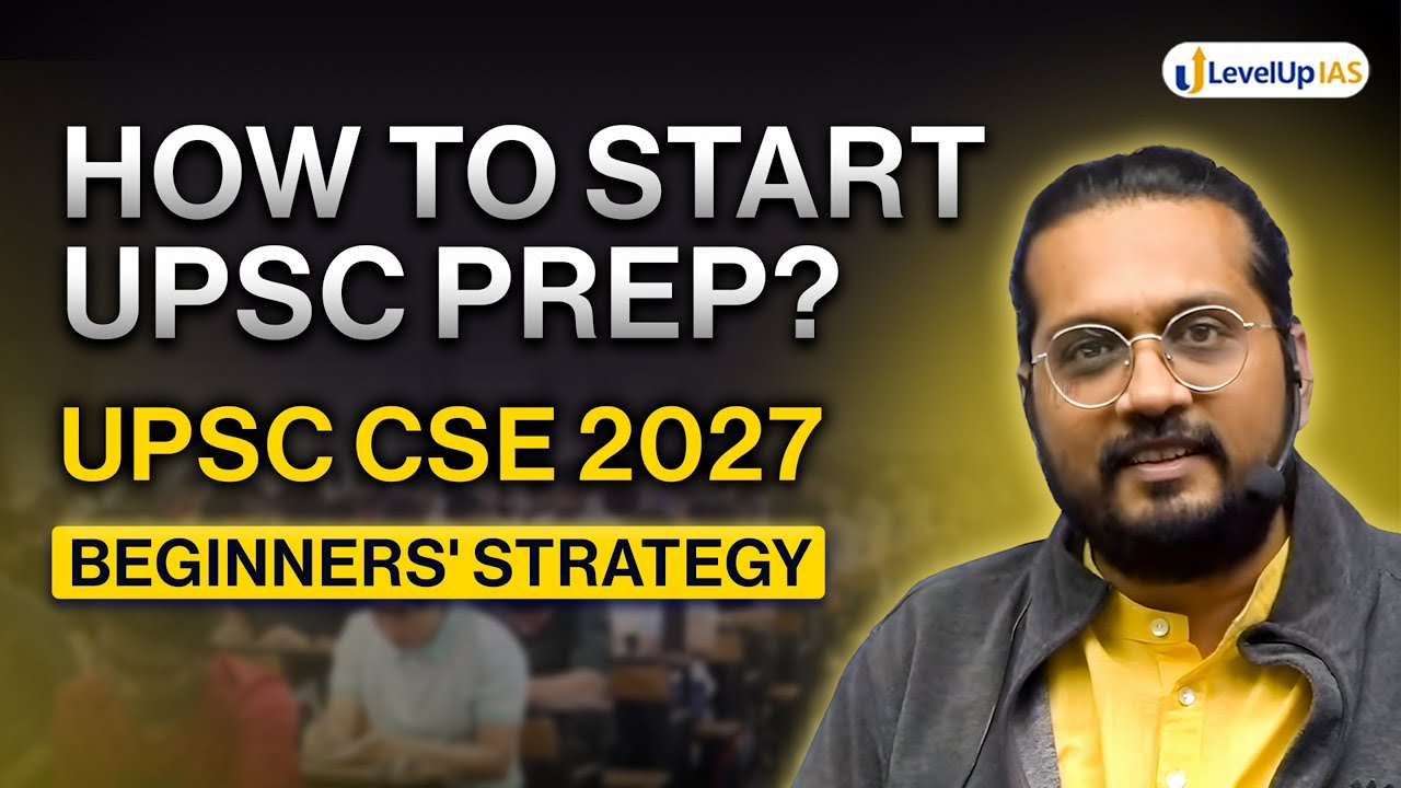 How to Start UPSC Prep as Beginner? Complete Strategy for UPSC CSE 2027 ...