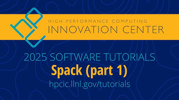 Tutorials 2025: Spack, Part 1 (Basics, Environments, Configuration)
