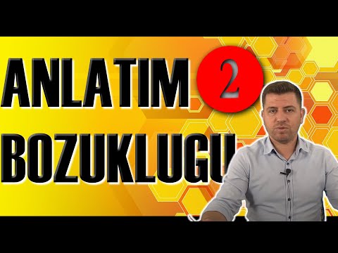 ANLATIM BOZUKLUĞU 2 | Sınavlara yönelik Türkçe konu anlatımı serisi