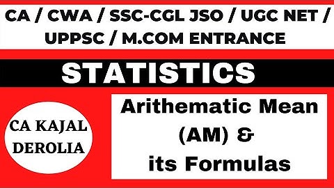 Arithmetic Mean (AM) | Examples | Measures of central tendency | CA Kajal Derolia |  Part 4 |