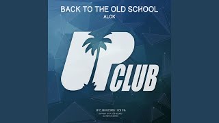 Смотреть клип Back To The Old School (Original Mix)