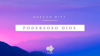 Video thumbnail of "Poderoso Dios - Marcos Witt"