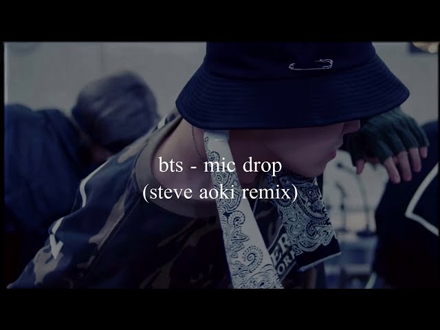 bts - mic drop (steve aoki remix) (slowed down)༄ class=