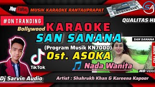 INDIA - SAN SANANA (ASOKA) KARAOKE NADA WANITA | QUALITAS HD KN7000