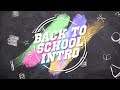 BACK TO SCHOOL INTRO TEMPLATE (NO TEXT)