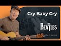 Cry Baby Cry by The Beatles on Acoustic Guitar (easy lesson!)