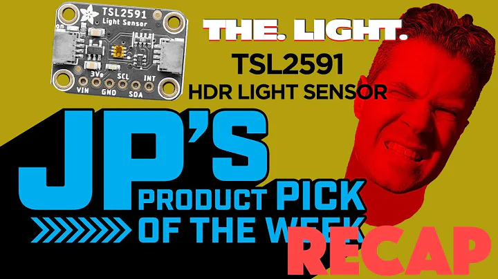 JP’s Product Pick of the Week Recap TSL2591 HDR Light Sensor @adafruit @johnedgarpark
