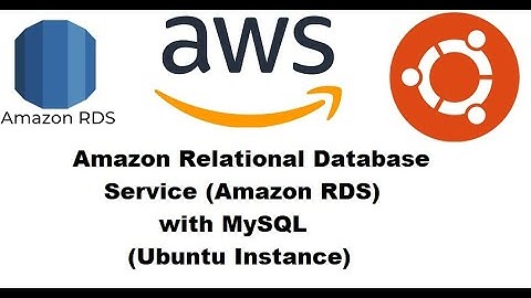 Amazon Relational Database Service (Amazon RDS) with MySQL (Ubuntu Instance)
