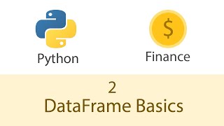 python financial analysis 02 - DataFrame Basics