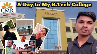 CMR || A Day In My B.Tech College || Vlog -7 || Mr. Shiva || #cmr #2022 #b.tech #hyderabad #vlogs