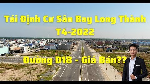 ✅ Đường D18 Khu Tái Định Cư Lộc An Bình Sơn | Tái định cư sân bay Long Thành ✅ ✅