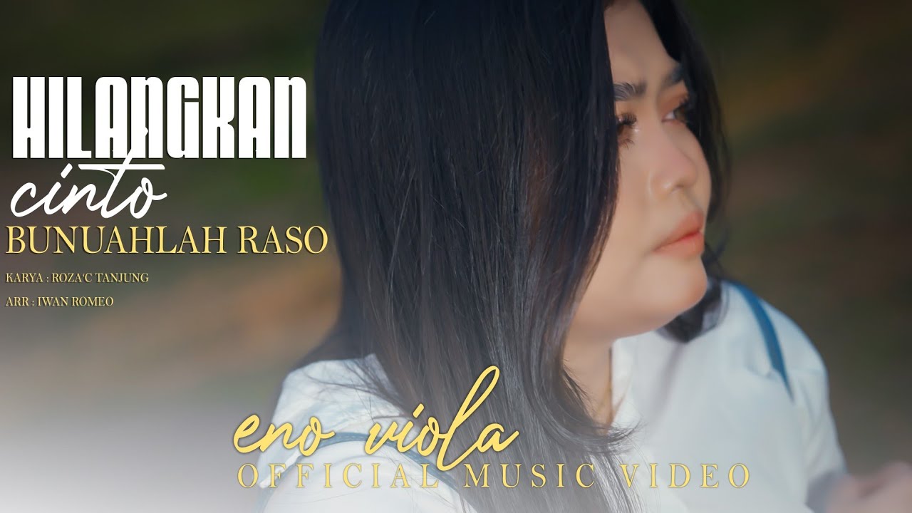 Eno Viola - Hilangkan Cinto Bunuahlah Raso (Official Music Video)