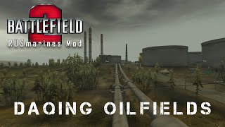 *** Daqing Oilfield *** RUSmarines mod for Battlefield 2