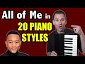 All of Me in 20 Piano Styles! (Piano Style Challenge)