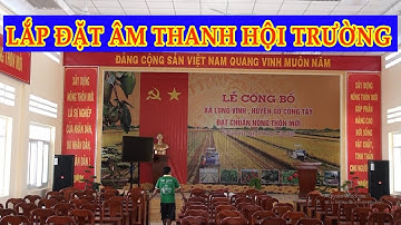 Lắp đặt dàn âm thanh cho hội trường nhà nước | 0902.687898 | Nhạc Việt Media