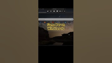 Game Bar on Windows 10
